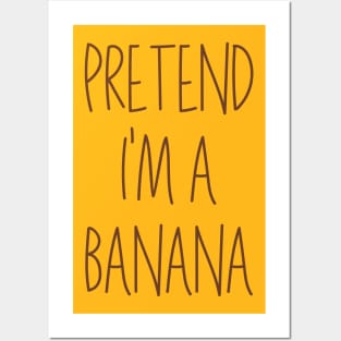 Easy Lazy Halloween Costume Pretend I'm a Banana Posters and Art